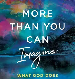 More Than You Can Imagine What God Does When You Trust Him