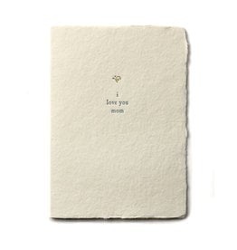 Oblation Papers & Press I Love You Mom Small Salutation Letterpress Card