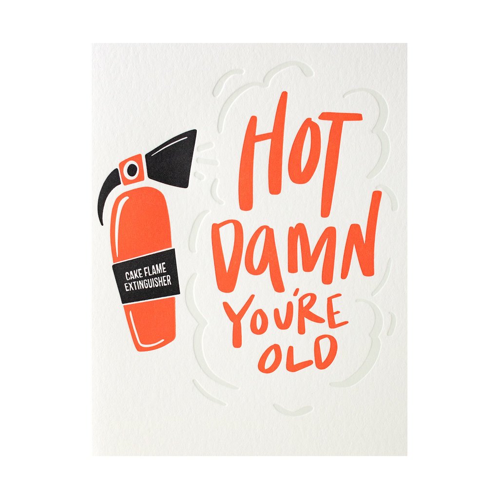 Dahlia Press Hot Damn You're Old Letterpress Card