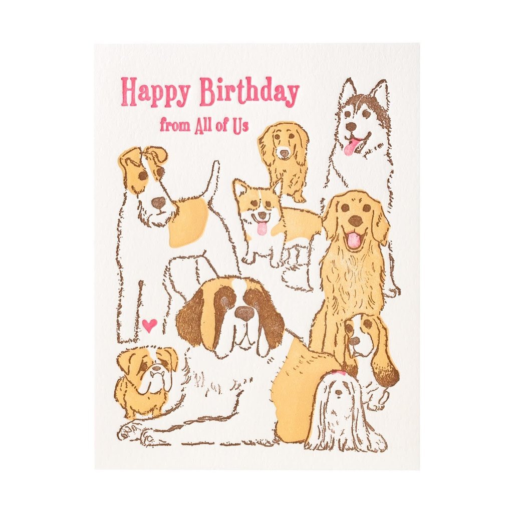 Ilee Papergoods Dogs Happy Birthday From All Of Us Letterpress Card