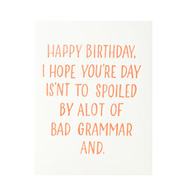 Ladyfingers Letterpress Bad Grammar Birthday Letterpress Card