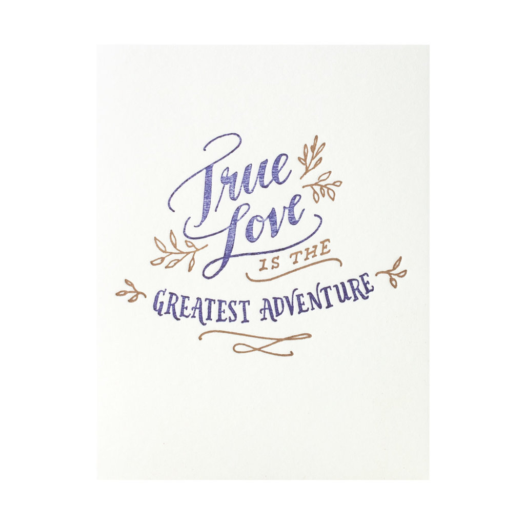 Ladyfingers Letterpress True Love Greatest Adventure Letterpress Card