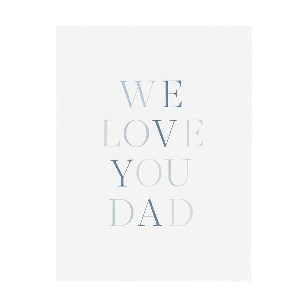 Sugar Paper We Love You Dad Letterpress Card