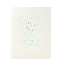 Shorthand Press All Dogs Go To Heaven Letterpress Card