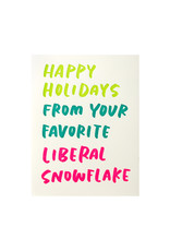 And Here We Are Liberal Snowflake Holiday Letterpress Card