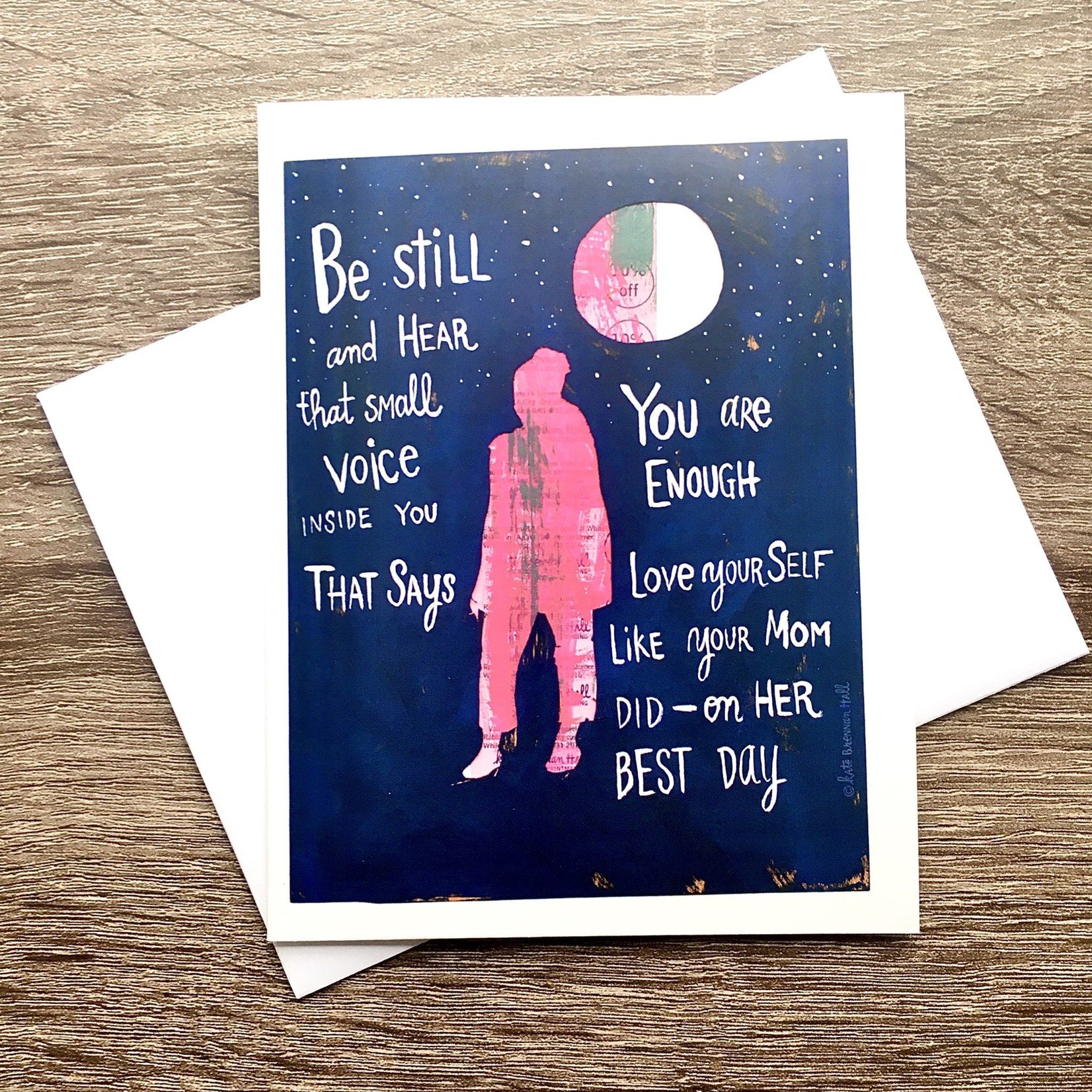Kate Brennan Hall Illustration + Printmaking Be Still Mom Greeting Card