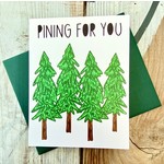 Fiber & Gloss / Whereabouts Pining For You Trees Greeting Card