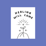 Worthwhile Paper Healing Will Come Greeting Card