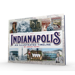 Ashley Petry Indianapolis: An Illustrated Timeline Book
