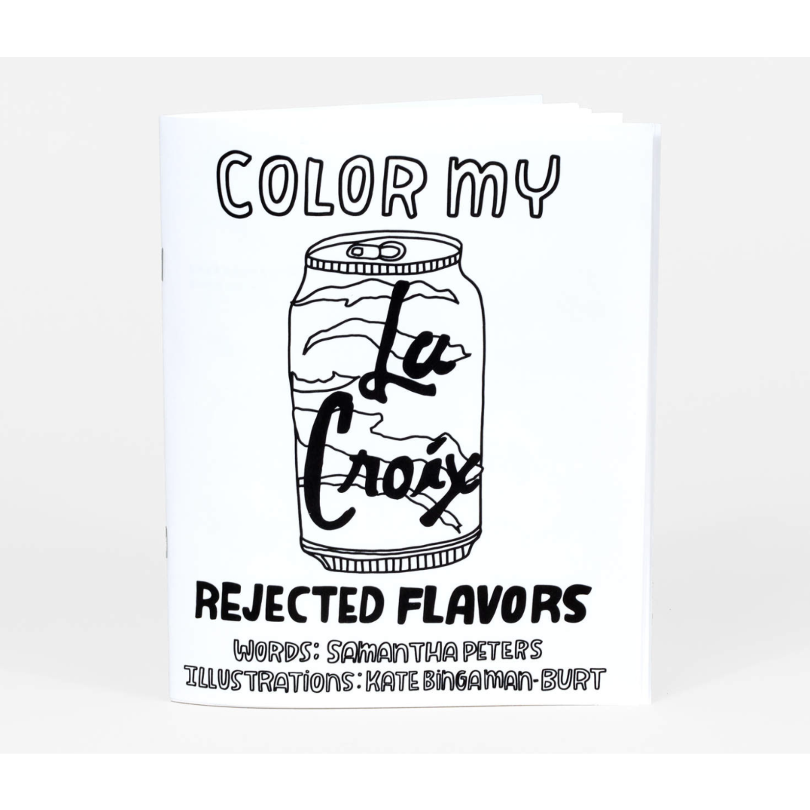 Kate Bingaman-Burt Color My La Croix: Rejected Flavors — Coloring Book Zine
