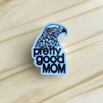 BadKneesTs Pretty Good Mom Hawk Sticker