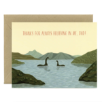 Yeppie Paper Thanks For Always Believing In Me, Dad! Loch Ness Greeting Card
