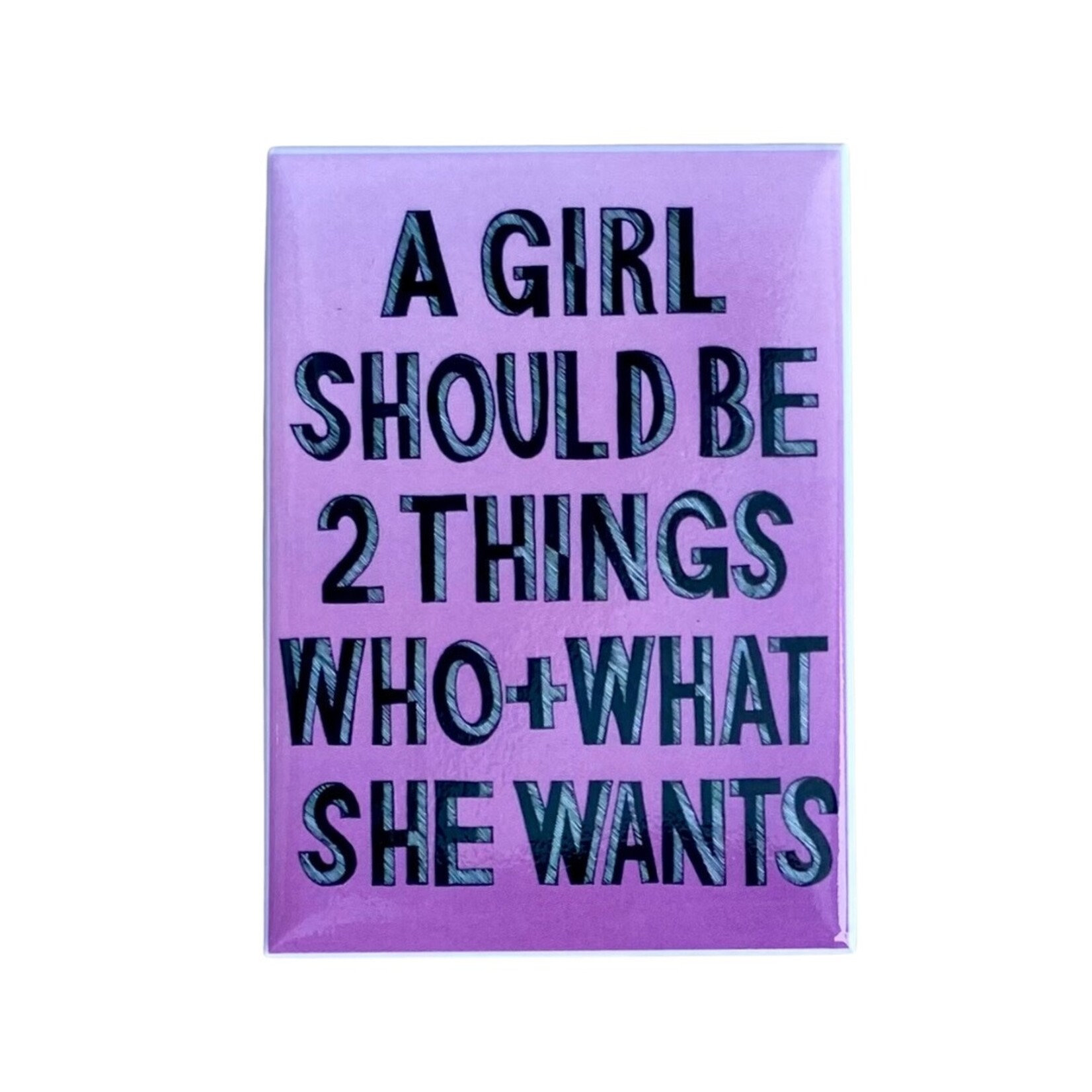 Fiber & Gloss / Whereabouts A Girl Should Be Two Things Magnet