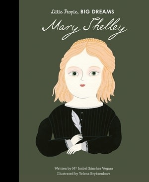 Quarto Little People, Big Dreams | Mary Shelley Quarto Little People, Big Dreams | Mary Shelley