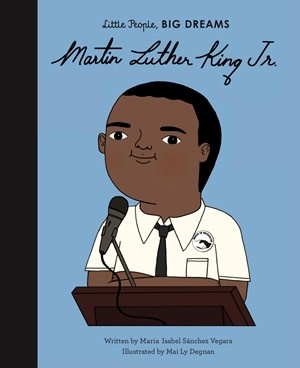 Quarto Little People, Big Dreams | Martin Luther King Jr.