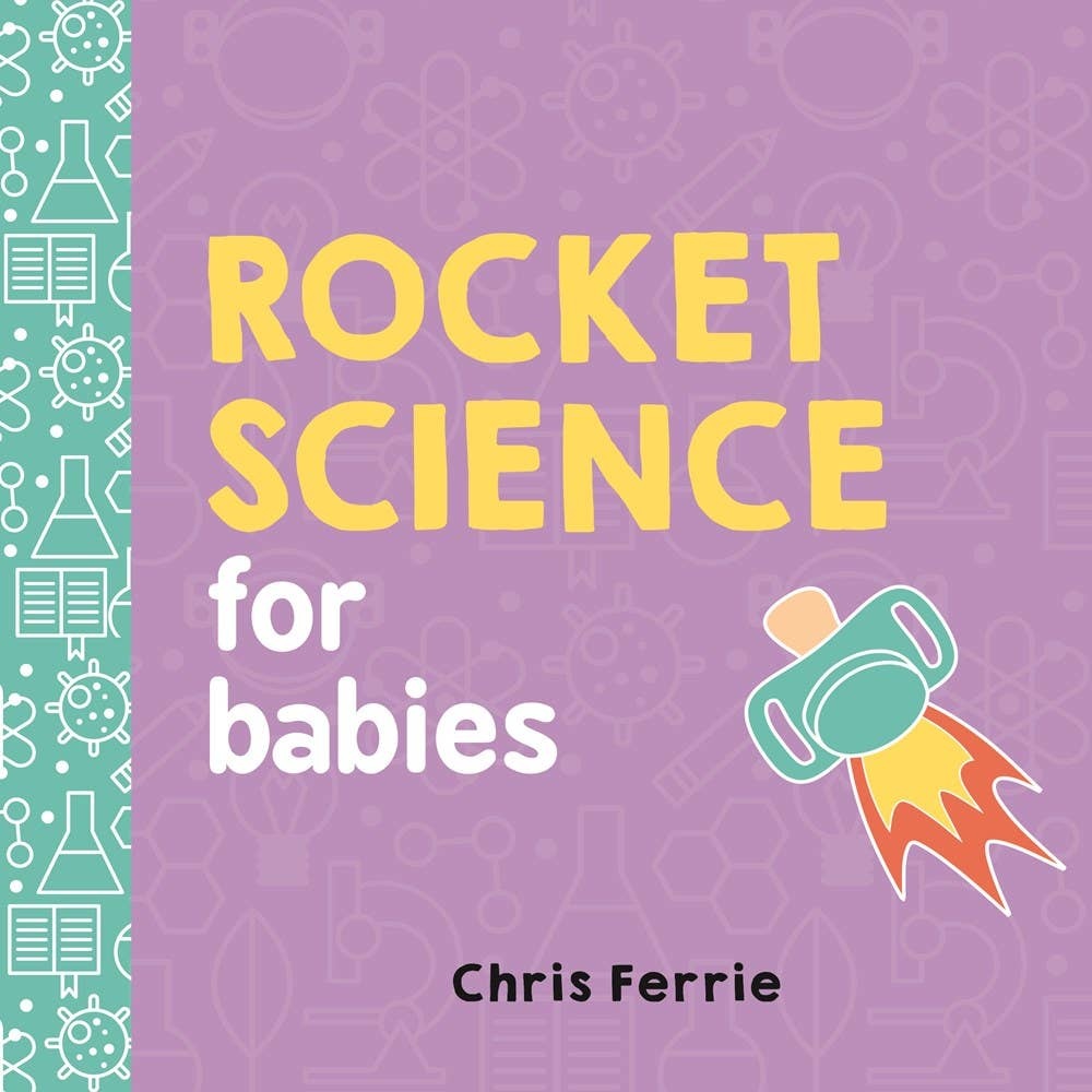 Rocket Science for Babies Rocket Science for Babies