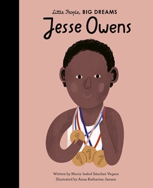 Little People, Big Dreams | Jesse Owens Little People, Big Dreams | Jesse Owens