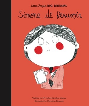 Quarto Little People, Big Dreams | Simone de Beauvoir Quarto Little People, Big Dreams | Simone de Beauvoir