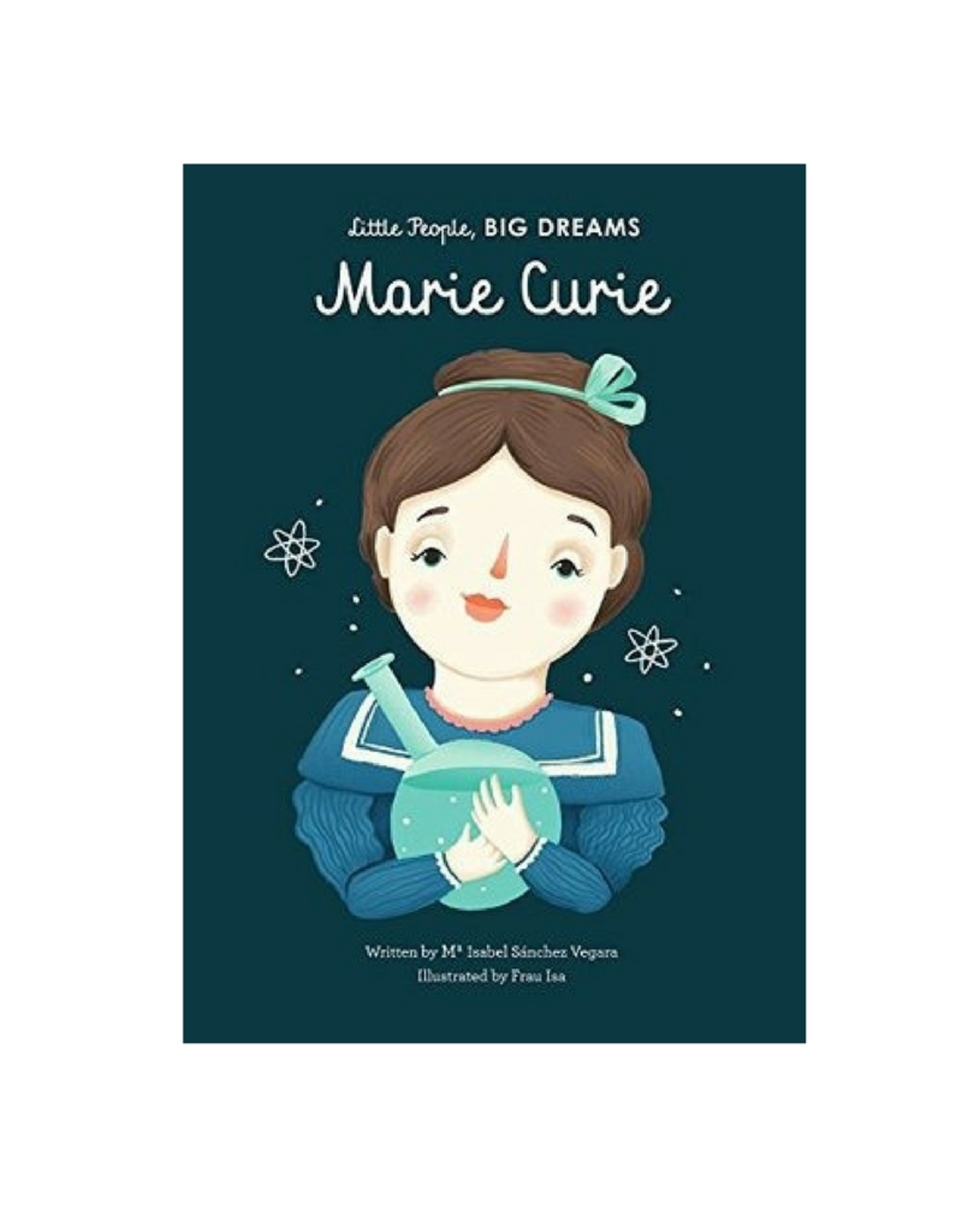 Marie Curie by Isabel Sanchez Vegara