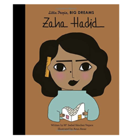Little People Big Dreams Zaha Hadid by: Isabel Sanchez Vegara