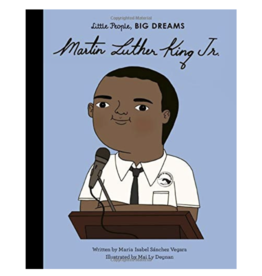 Little People Big Dreams Martin Luther King Jr by: Isabel Sanchez Vegara