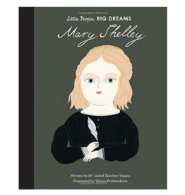 Little People Big Dreams Mary Shelley by: Isabel Sanchez Vegara