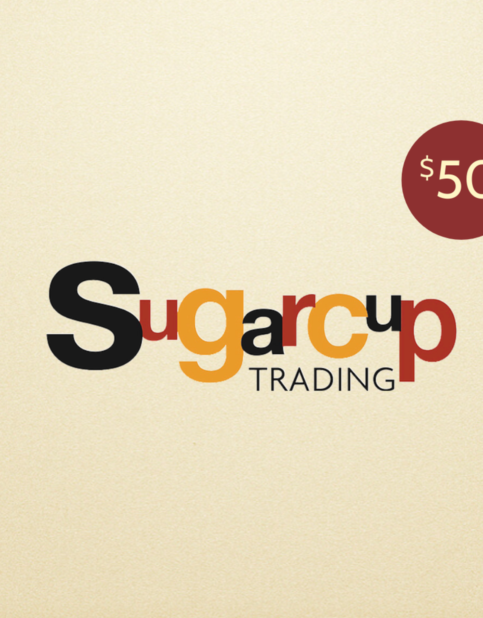 GIFT CARDS Sugarcup Gift Card- $50