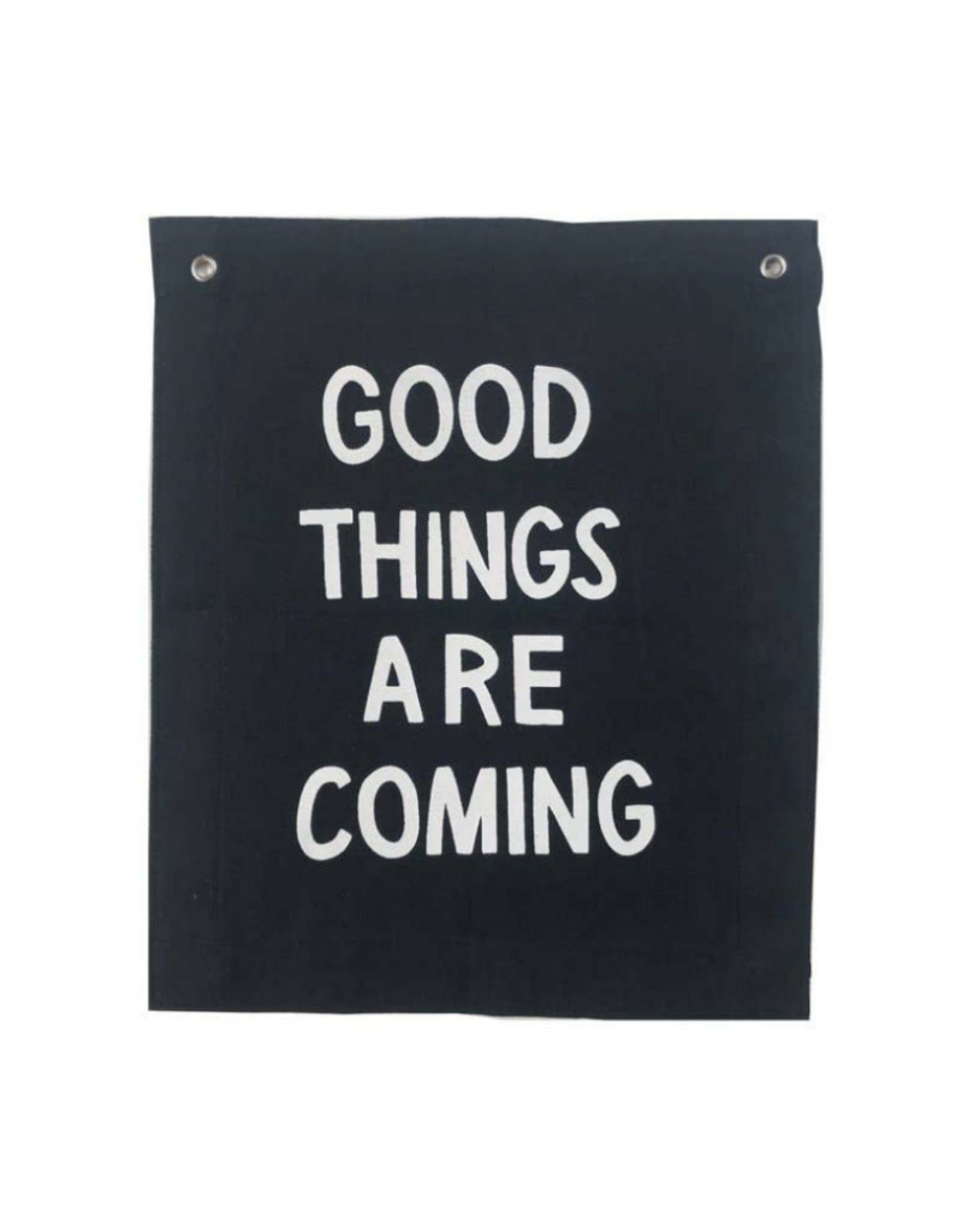 Good Things Are Coming Banner