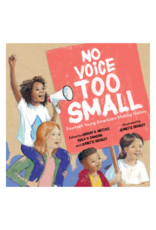 No Voice Too Small: 14 Young Americans Making History By Lindsay H. Metcalf