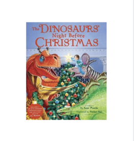 The Dinosaurs' Night Before Christmas by: Anne Muecke