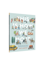 This Is How We Do It by: Matt Lamothe