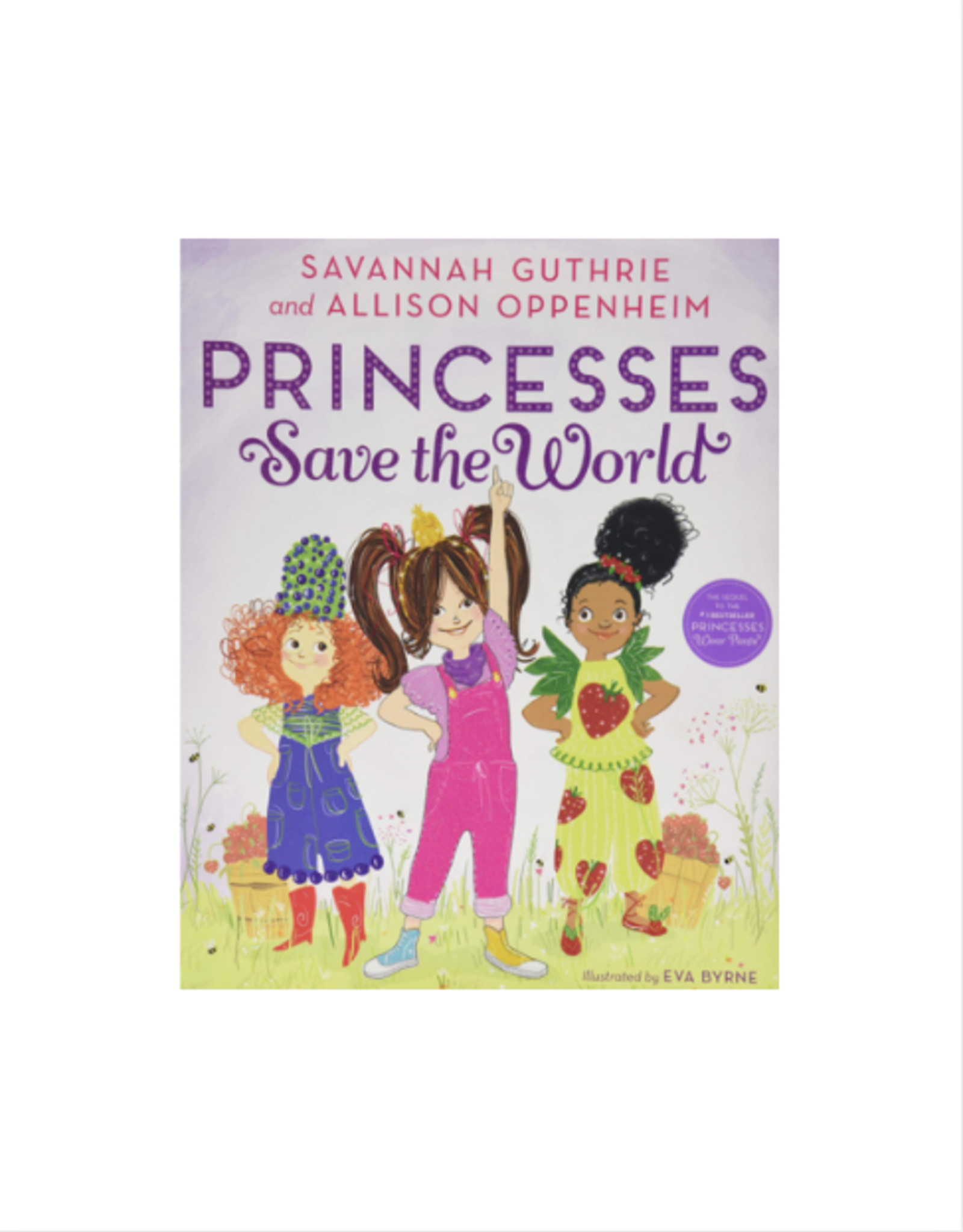 Princesses Save The World by: Savannah Guthrie