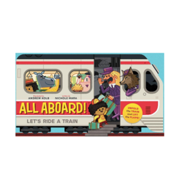 All Aboard! Let's Ride a Train by: Nichole Mara