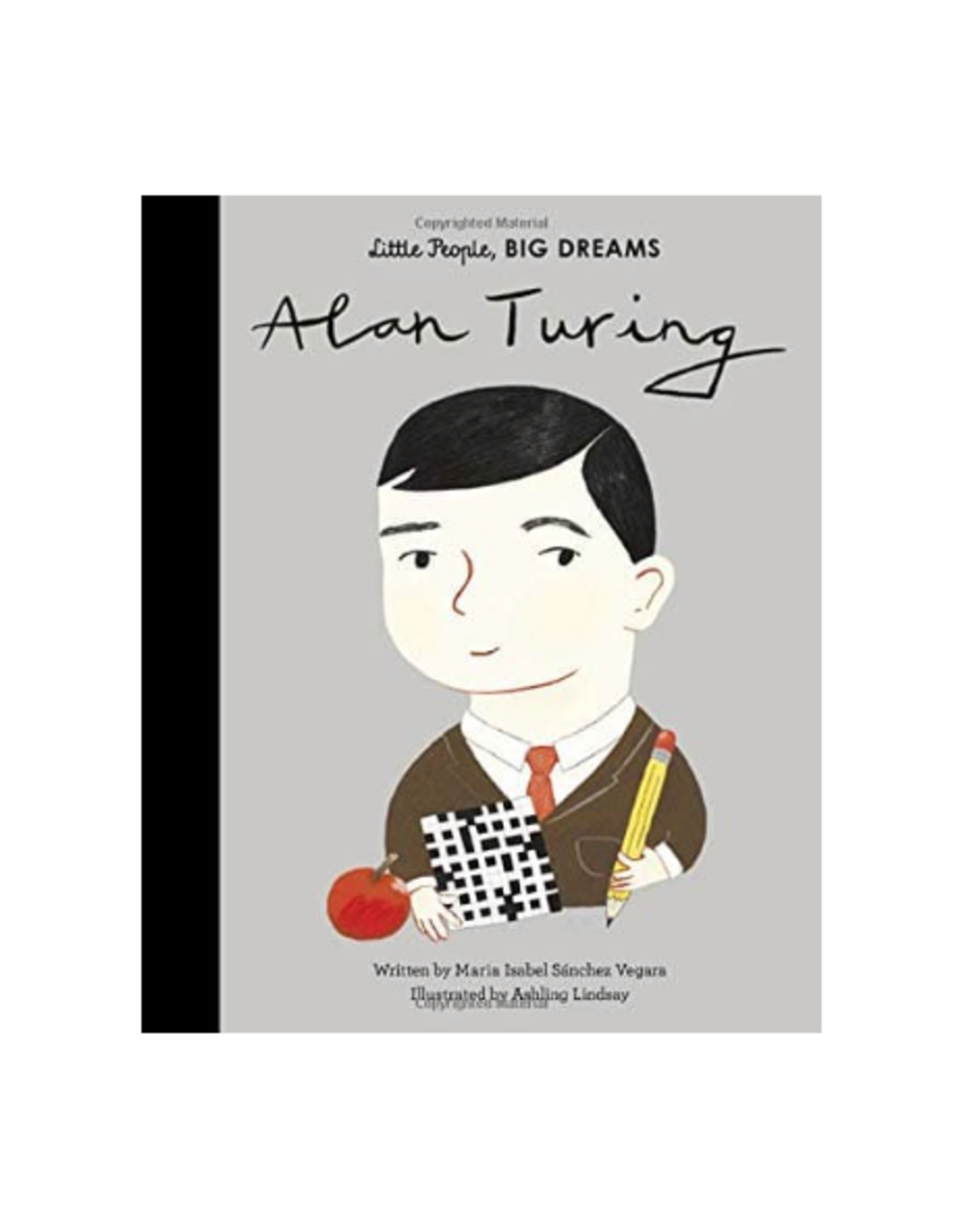 Little People, Big Dreams: Alan Turing by: Maria Isabel Sanchez Vegara