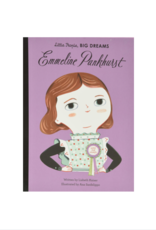 Little People, Big Dreams: Emmeline Pankhurst by: Lisbeth Kaiser