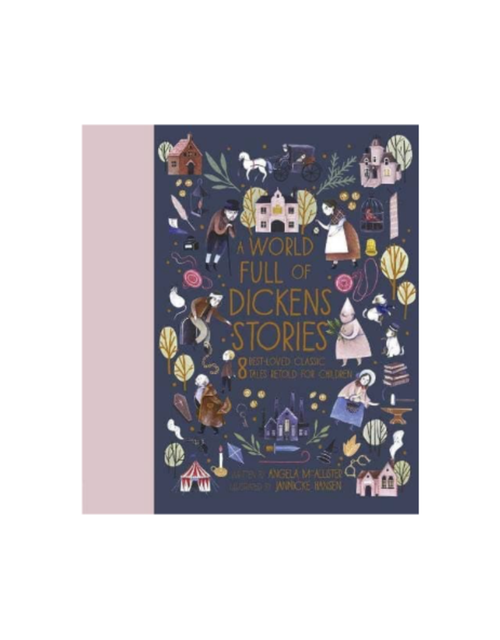 World Full of Dickens Stories by: Angela McAllister