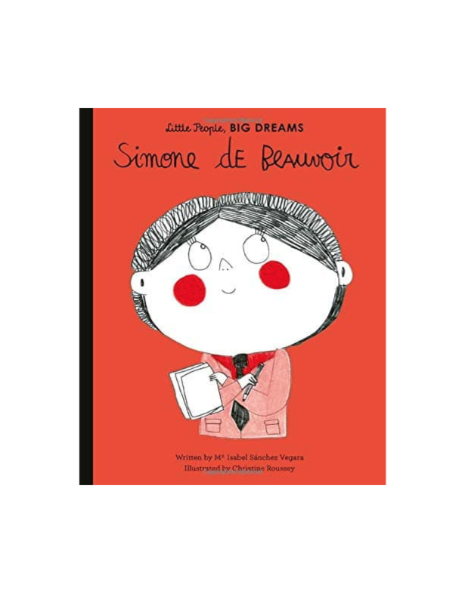 Little People, Big Dreams: Simone de Beauvoir by: Maria Isabel Sanchez Vegara