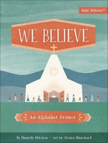 Harvest House We Believe