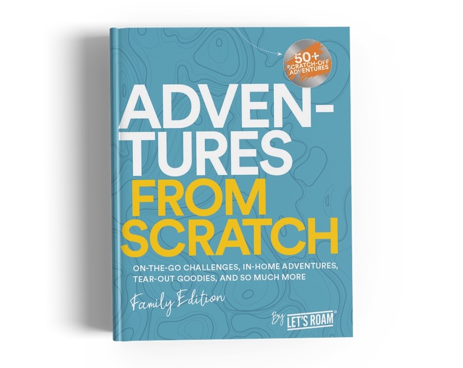 Let's Roam Adventures from Scratch: Family Edition