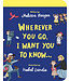 the good book Wherever You Go, I Want You to Know Board Book