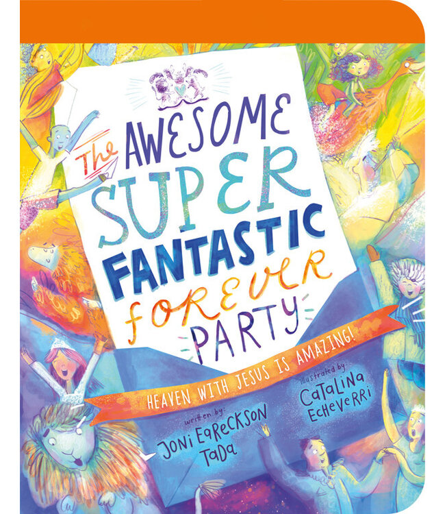 The Awesome Super Fantastic Forever Party Board Book