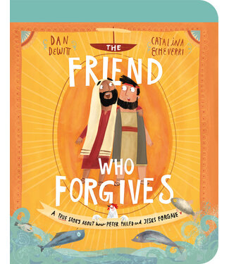the good book The Friend Who Forgives Board Book
