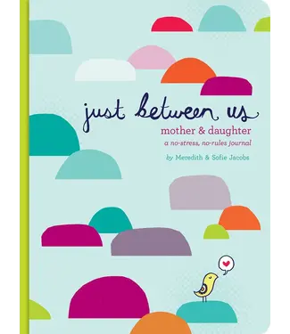 hachette book group Just Between Us: Mother/Daughter