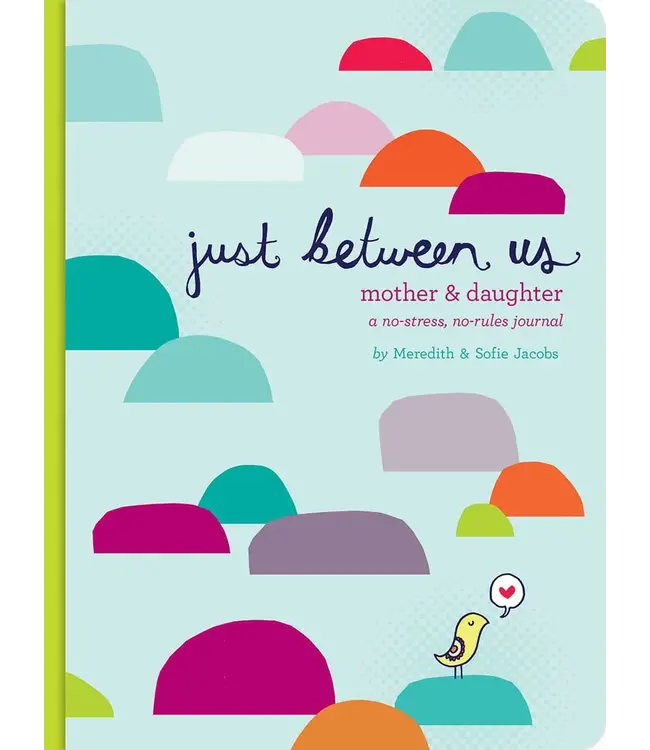 hachette book group Just Between Us: Mother/Daughter