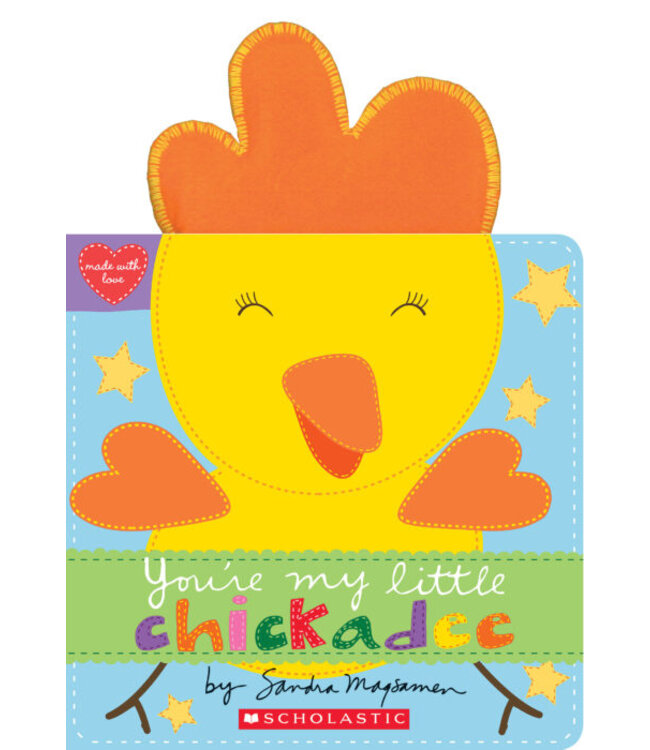 Scholastic/Klutz You're My Little Chickadee