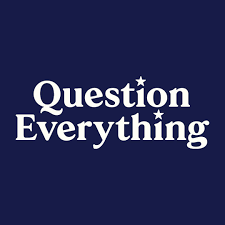 Question Everything
