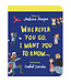 Wherever You Go, I Want You to Know Board Book