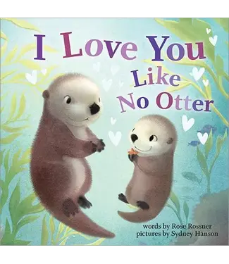 I Love You Like No Otter