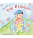 You're a Big Brother