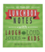 Lunchbox Notes Laugh-Out-Loud Jokes For Kids